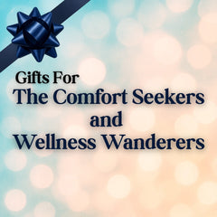 Collection image for: Gifts for the Comfort Seekers And Wellness Wanderers